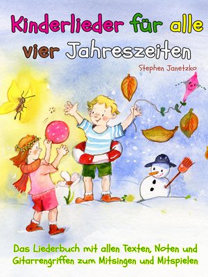 cover image of Kinderlieder für alle vier Jahreszeiten--Das Liederbuch